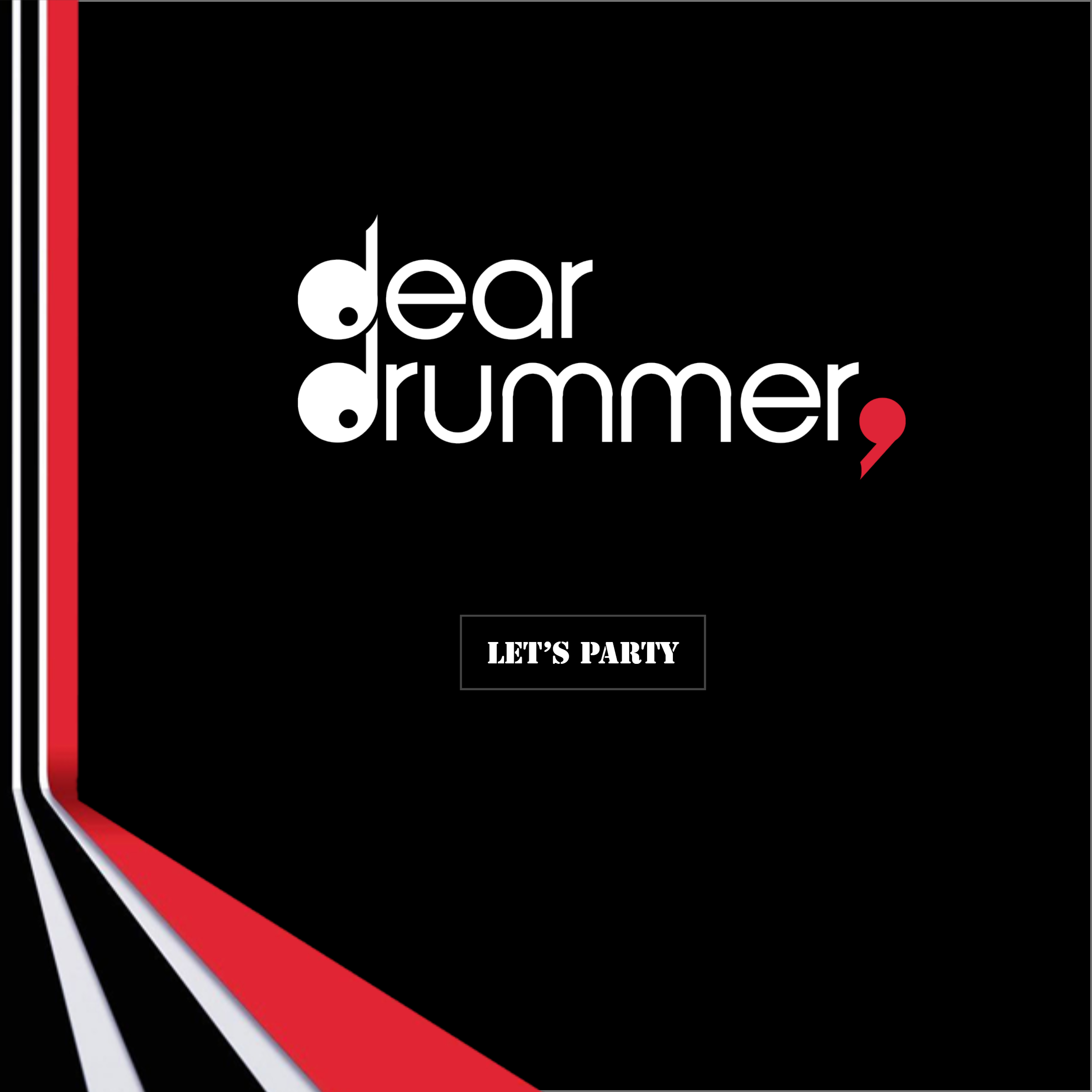 Dear Drummer - Let's Party
